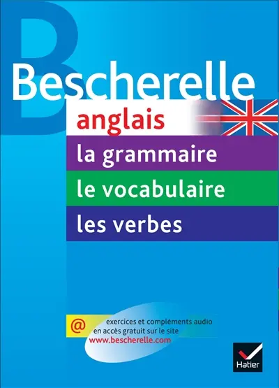 Anglais : la grammaire, le vocabulaire, les verbes