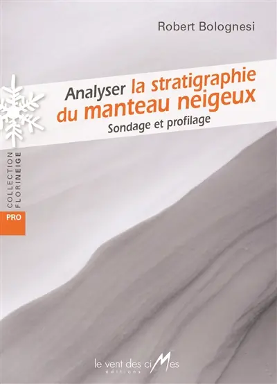Analyser la stratigraphie du manteau neigeux