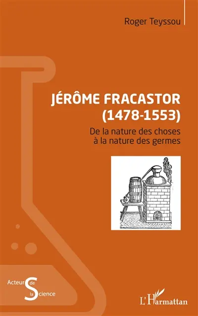 Jérôme Fracastor (1478-1553) : de la nature des choses à la nature des germes