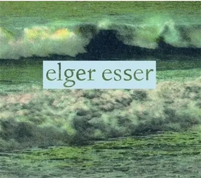 Elger Esser Ansichten : Views : Vues