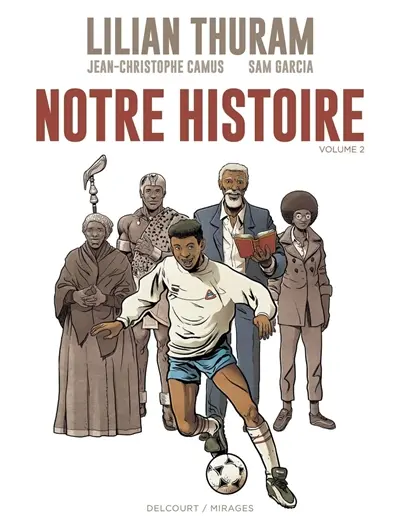 Notre histoire. Vol. 2