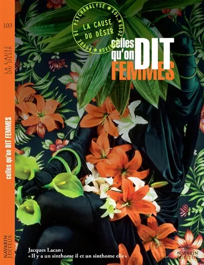 Cause du désir (La), n° 103. Celles qu'on dit femmes