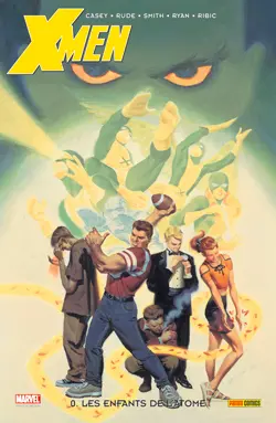 X-Men. Vol. 0. Les enfants de l'atome