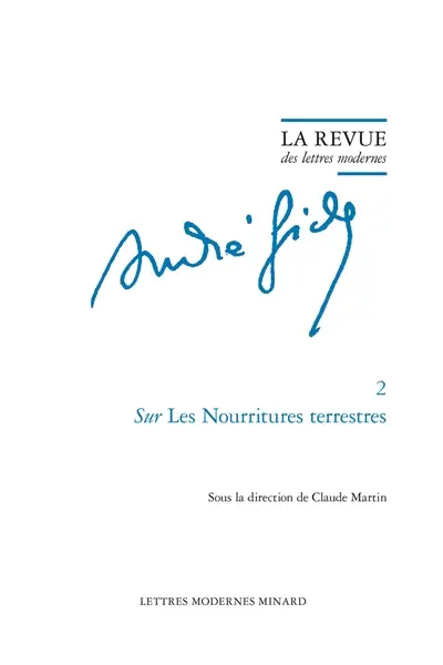 André Gide. Vol. 2. Sur Les nourritures terrestres