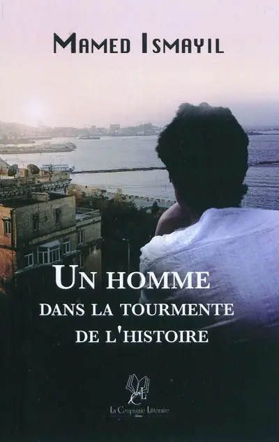 Un homme dans la tourmente de l'histoire
