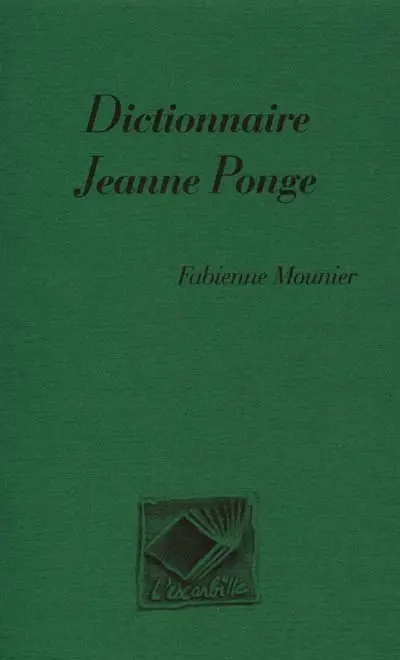 Dictionnaire Jeanne Ponge
