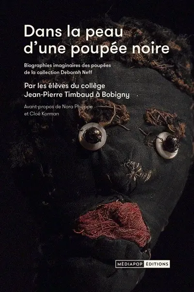 Dans la peau d'une poupée noire : biographies imaginaires des poupées de la collection Deborah Neff