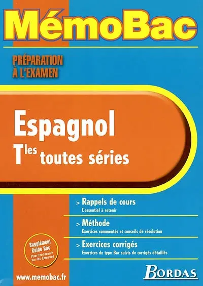 Espagnol, terminales, toutes séries : rappels de cours, méthode, exercices corrigés