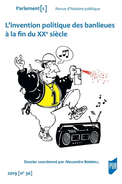 Parlement[s], n° 30. L'invention politique des banlieues à la fin du XXe siècle