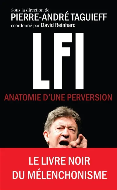 LFI : anatomie d'une perversion