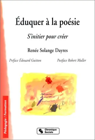 Eduquer à la poésie : s'initier pour créer