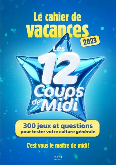 Le Cahier de vacances : Les 12 coups de midi