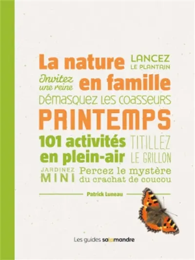 La nature en famille : printemps : 101 activités en plein-air