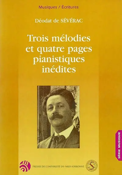 Trois mélodies et quatre pages pianistes inédites