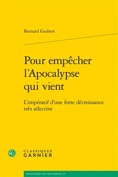 Pour empêcher l'apocalypse qui vient : l'impératif d'une forte décroissance très sélective