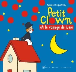Petit clown. Petit clown et le voyage de Lune