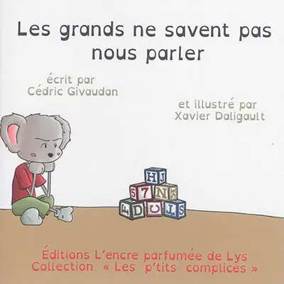 Les grands ne savent pas nous parler