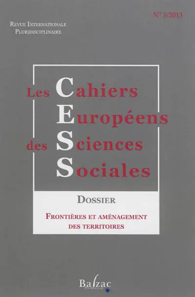 Cahiers européens des sciences sociales (Les) : revue internationale pluridisciplinaire, n° 5. Frontières et aménagement des territoires
