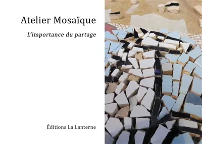 Atelier mosaïque : l'importance du partage