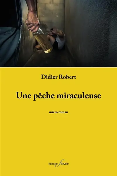 Une pêche miraculeuse : micro roman