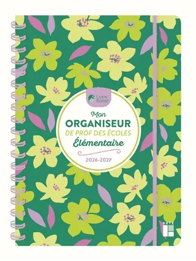 Mon organiseur de prof des écoles, élémentaire : 2026-2027
