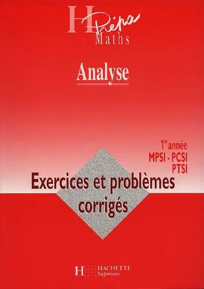 Analyse 1re année, MPSI-PCSI-PTSI