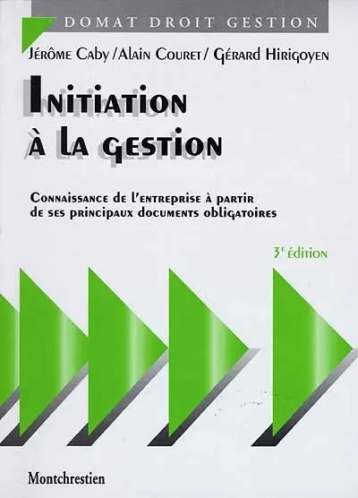 Initiation à la gestion : connaissance de l'entreprise à partir de ses principaux documents obligatoires