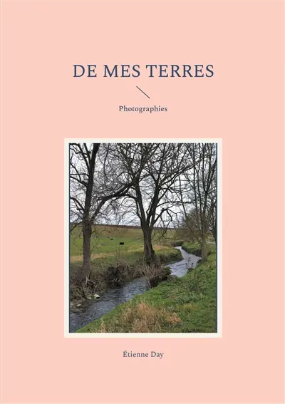 De mes terres : Photographies