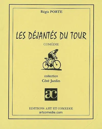 Les déjantés du Tour : comédie