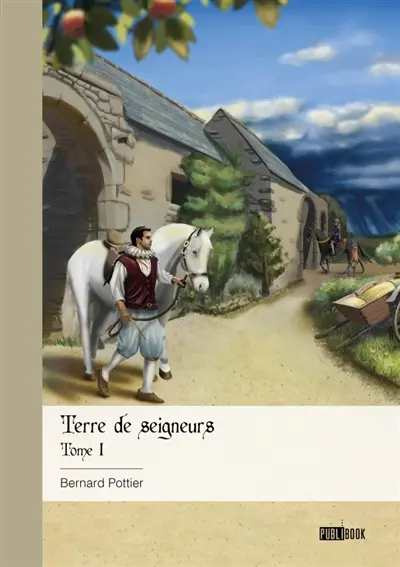 Terre de seigneurs : Tome 1
