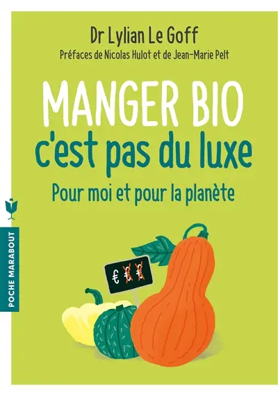 Manger bio, c'est pas du luxe : pour moi et pour la planète