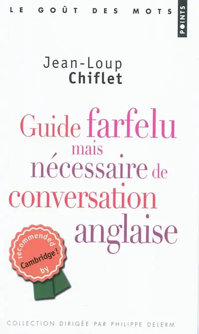 Guide farfelu mais nécessaire de conversation anglaise