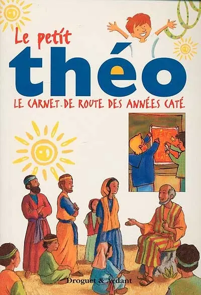 Le petit Théo : le carnet de route des années caté