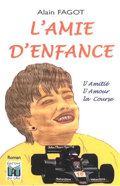 L'amie d'enfance : l'amitié, l'amour, la course