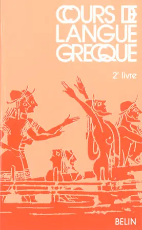 Cours de langue grecque : 2e livre, classe de 3e
