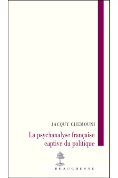 La psychanalyse française captive du politique
