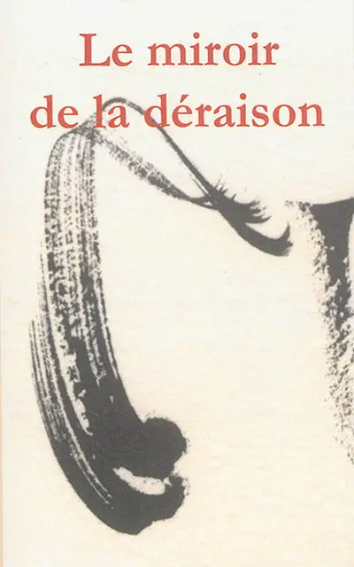 Le miroir de la déraison