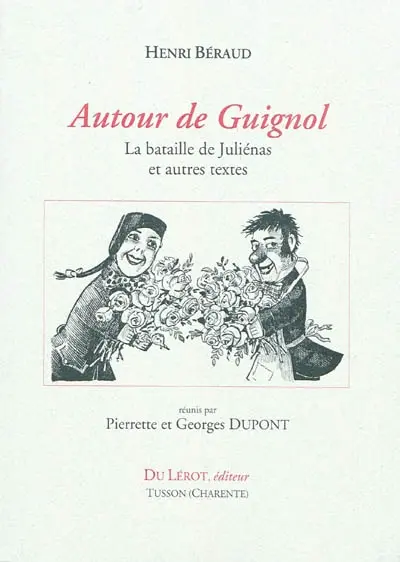 Autour de Guignol : La bataille de Juliénas et autres textes