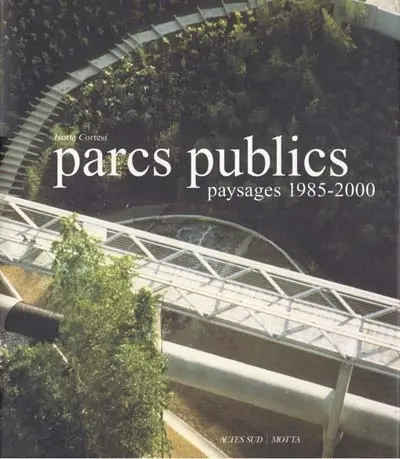 Parcs publics : paysages 1985-2000