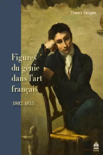 Figures du génie dans l'art français : 1802-1855