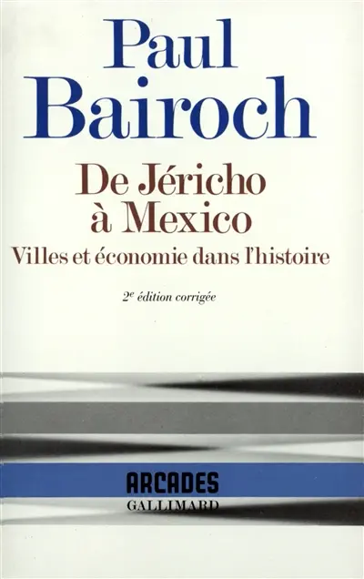 De Jéricho à Mexico : villes et économie dans l'histoire