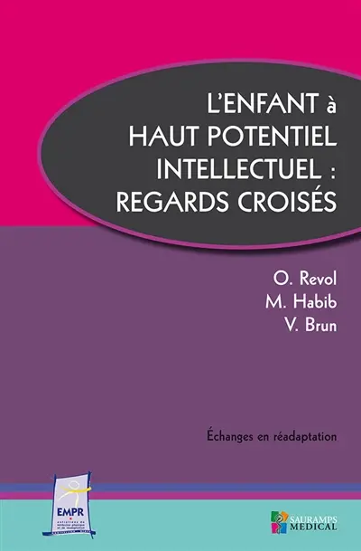 L'enfant à haut potentiel intellectuel : regards croisés