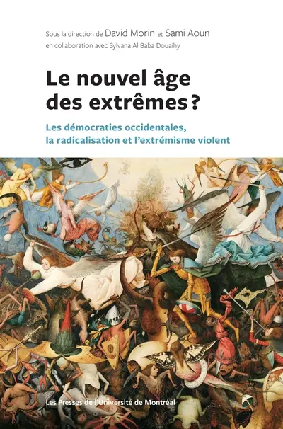 Le nouvel âge des extrêmes ? : les démocraties occidentales, la radicalisation et l'extrémisme violent