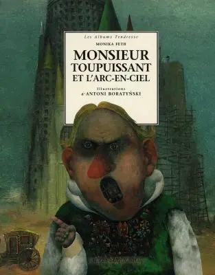 Monsieur Toupuissant et l'arc-en-ciel