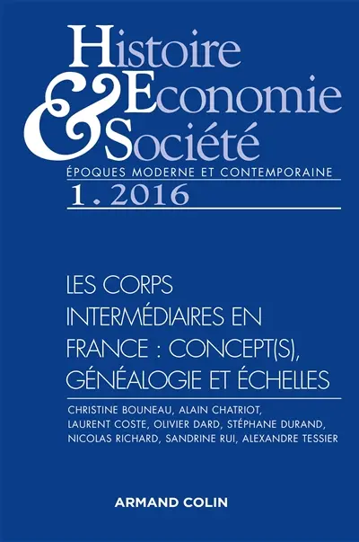 Histoire, économie & société, n° 1 (2016). Les corps intermédiaires en France : concept(s), généalogie et échelles