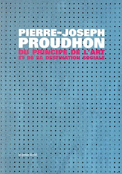 Du principe de l'art et de sa destination sociale