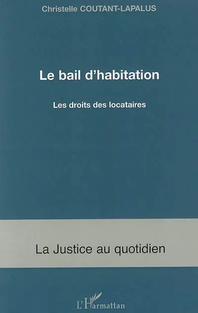 Le bail d'habitation : le droit des locataires