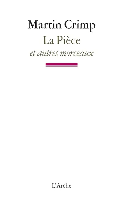 La pièce : et autres morceaux