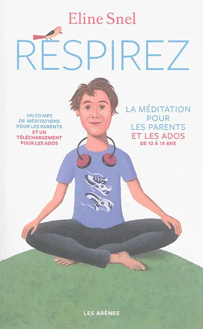 Respirez : la méditation pour les parents et les ados