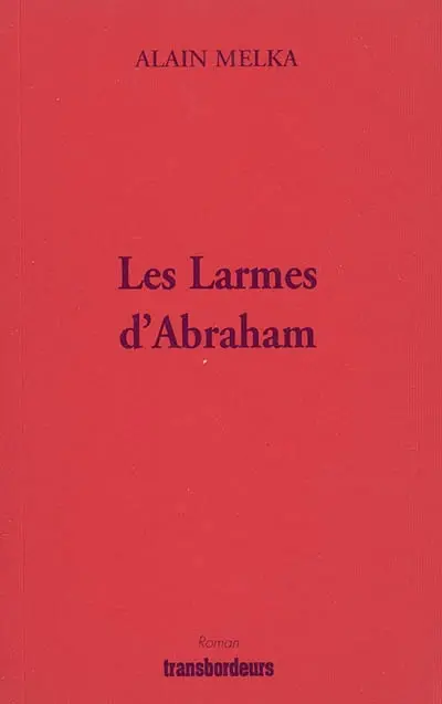 Les larmes d'Abraham